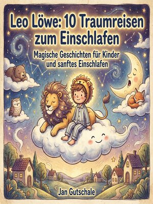 cover image of Leo Löwe--10 Traumreisen zum Einschlafen